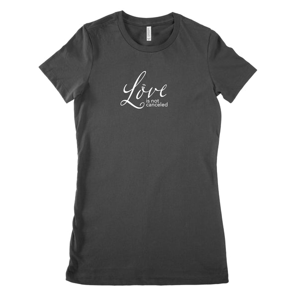 Love Is Not Canceled Bride T Shirt Fitted